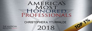 America's Most Honored Professionals | Christopher A. Yturralde | The American Registry | Top 1% | 2018